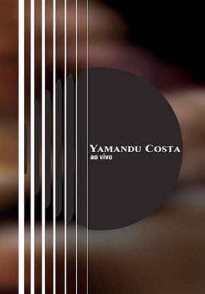Ao vivo Yamandu Costa